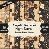 *Cupids Textures * 16 NIGHT RAINS