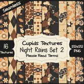 *Cupids Textures * 16 NIGHT RAINS SET 2