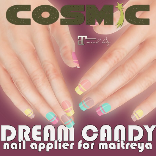 .::COSMiC::. DREAM CANDY NAIL APPLIER FOR MAITREYA 
