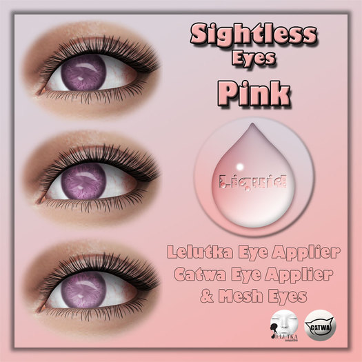 Liquid ~ Sightless Eyes ~ Pink (Add Me to Unpack)