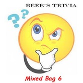 Beeb's Trivia - Mixed Bag 6
