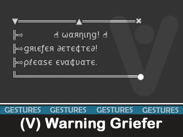 (V) Warning Griefer