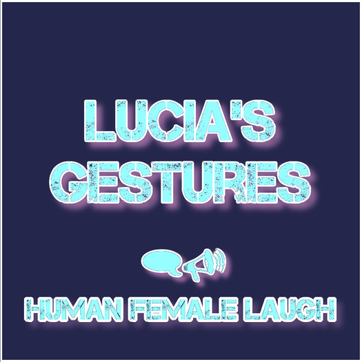 (Lucia's Gestures) Human Female Laugh (Add)