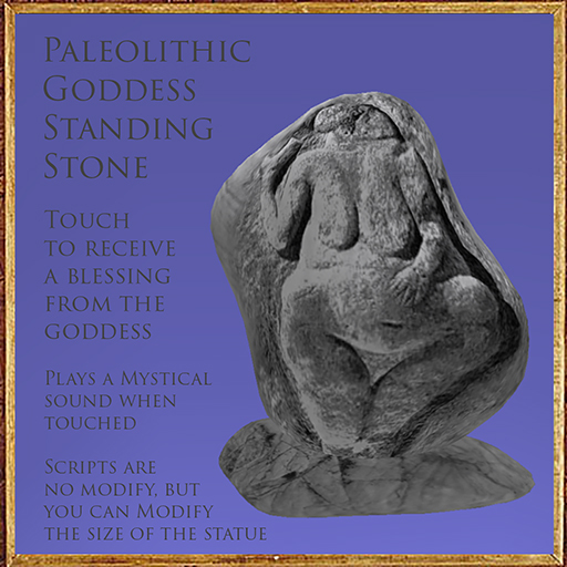 Paleolithic Goddess Standing Stone SCRIPTED