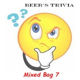 Beeb's Trivia - Mixed Bag #7
