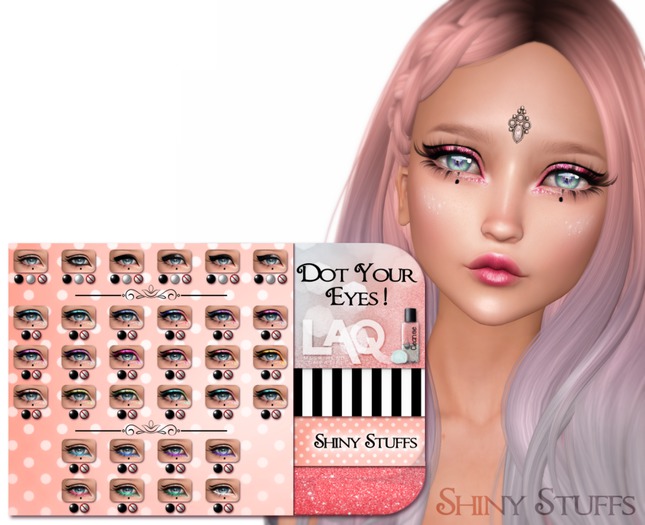 ~Shiny Stuffs~ LAQ Dot Your Eyes! Appliers  