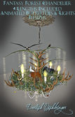 {DD} FantasyForest Chandelier w/animals PACKAGE