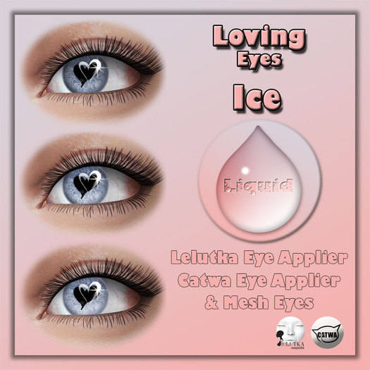 Liquid ~ Loving Eyes ~ Ice (Add Me to Unpack)