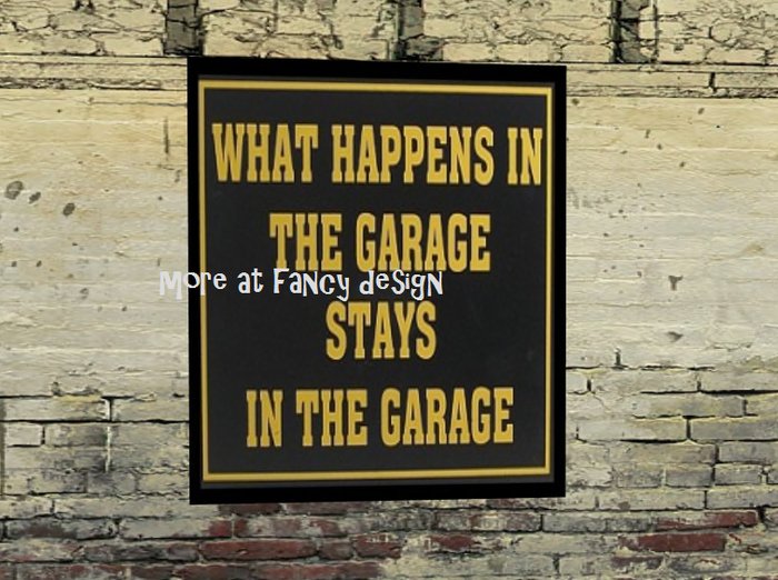 WHAT HAPPENS IN THE GARAGE SIGN WALL ART