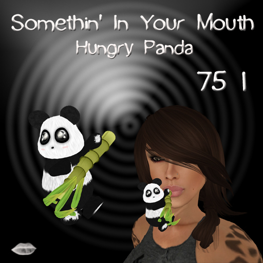 Somethin' In Your Mouth-Hungry Panda