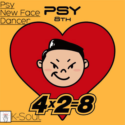 [K-Soul] Psy - New Face Dancer