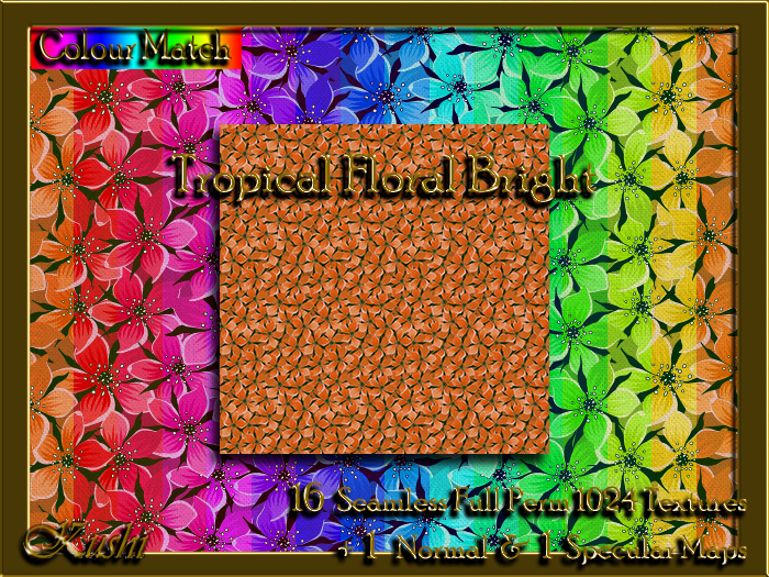 !Kushi! TropicalFloralBRIGHT Textures -WEAR TO UNPACK