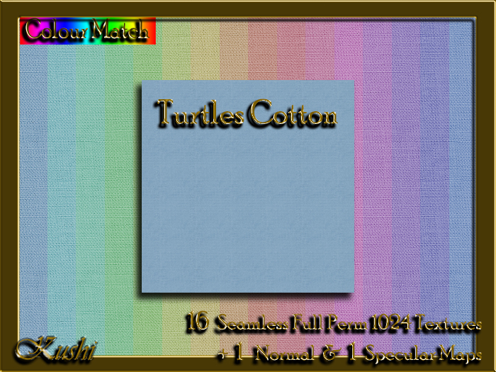 !Kushi! TurtlesCOTTON Textures -WEAR TO UNPACK