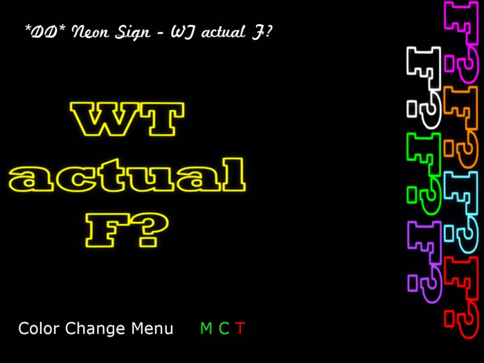 *DD* Neon Sign - WTaF?