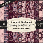 *Cupids Textures * 16 SUDDENLY BEAUTIFUL