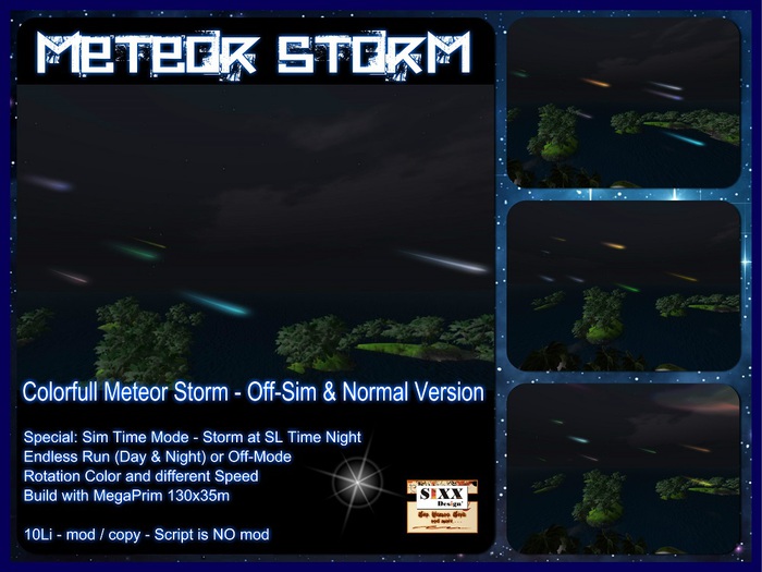 Sixx Colorfull Meteor Storm * On/Off/Night * 9Li 130x35m OffSim & Sim Version - Build with MegaPrim - Random Color/Speed