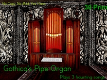Gothica's Pipe Organ