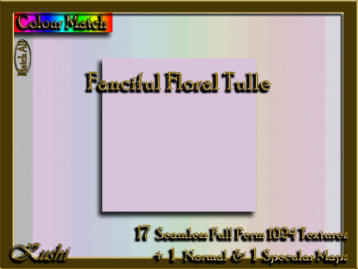 !Kushi! FancifulFloralTULLE Textures -WEAR TO UNPACK