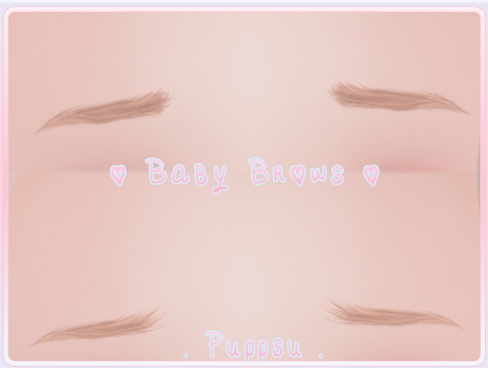 . Puppsu . - M4 Baby Brows
