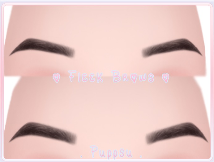 . Puppsu . - Fleek Brows