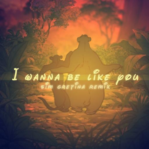 I Wanna Be Like You Short Loop Walker(Sim Gretina Remix) JackO