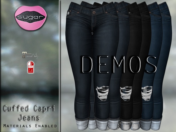 :-:SUGAR:-: Cuffed Capri Jeans {DEMOS}