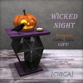 [CIRCA] Pkg - "WICKED NIGHT" - Pumpkin Coffin Table GIFT!