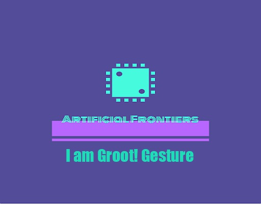 =AF= I am Groot! Gesture