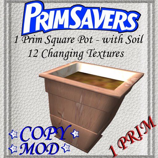 PrimSavers - 1 Prim Square Flower Pot WITH SOIL - COPY/MOD