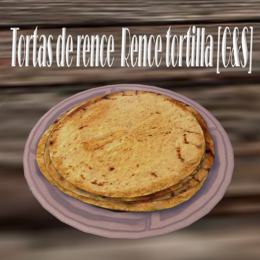 Tortas de rence  Rence tortilla [G&S]
