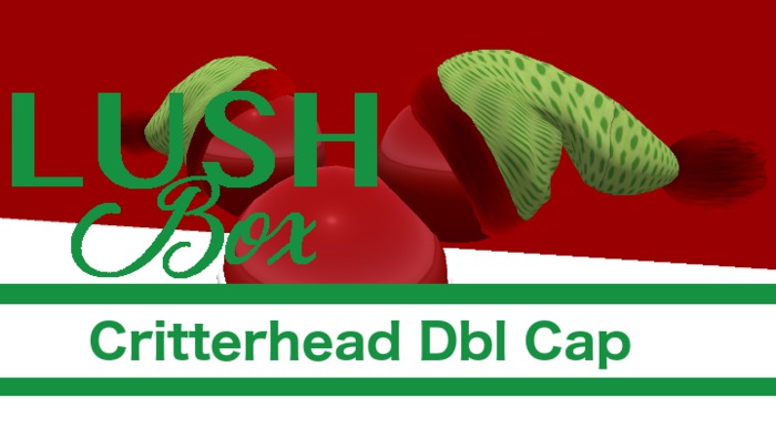 {Lush Box} - Critterhead - Dub caps