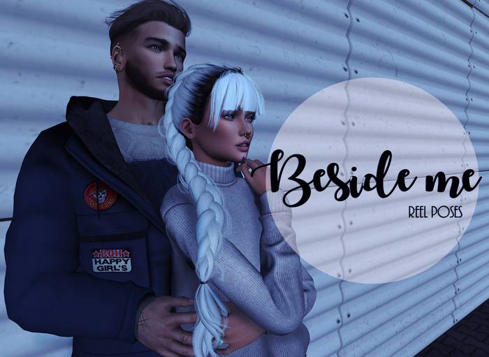 ~Reel Poses - Beside me