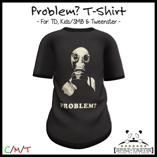 [Spaz] UNPACK HUD - *KIDS SIZES* T-Shirt: Problem? [ADD ME]