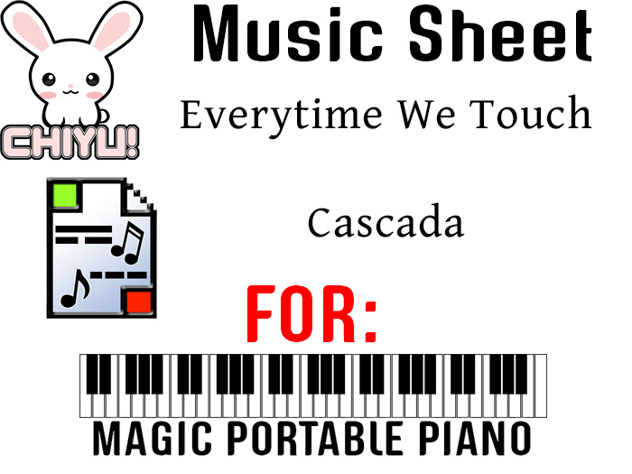 CHIYU! Everytime We Touch - Cascada (For Magic Portable Piano)