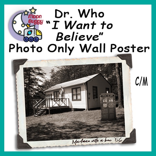 Moon Buggy Dr. Who I Want To Believe (photo only) Poster