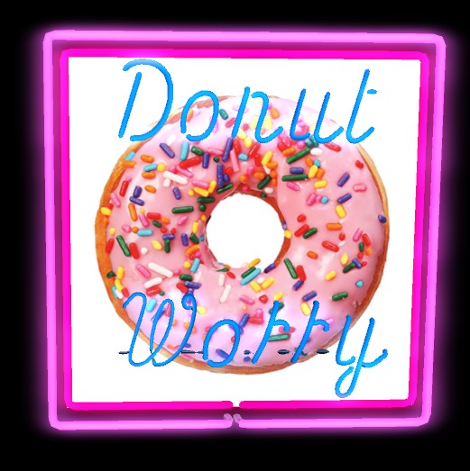 "Donut Worry" Neon sign