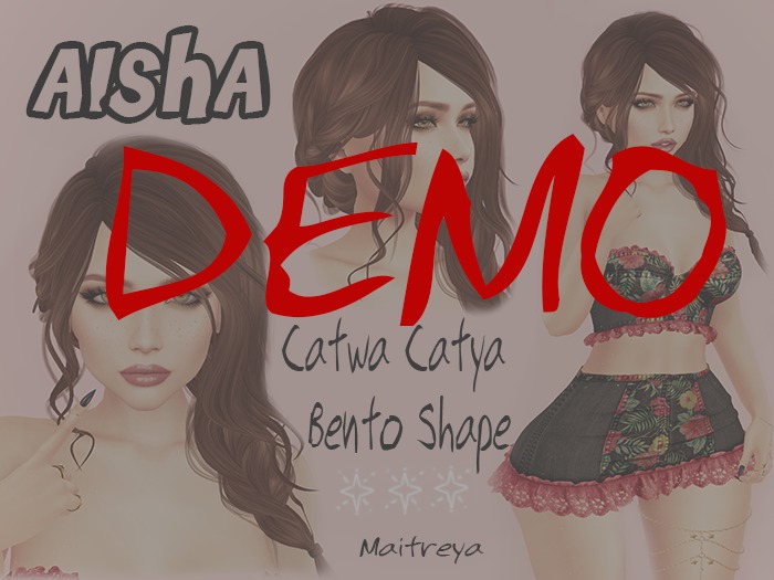 Aisha Shape DEMO {Catwa Catya/Maitreya}