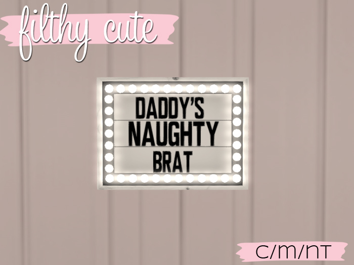 Filthy Cute: Marquee Sign - Daddy'sNaughtyBrat (ADD)