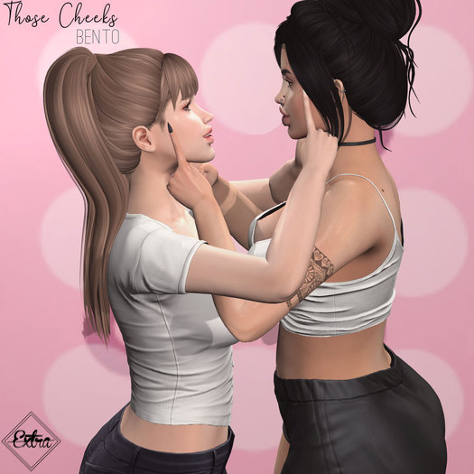 -Extra- Those Cheeks