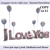 I love you sign,[ pink ] Balloons and Mouse v16 [COPY] Box
