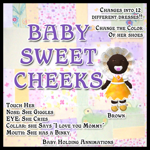 Baby Sweet Cheeks (Brown)