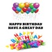 Happy birthday have a great day genral