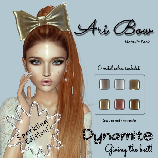 * Dynamite Store * Ari bow METALLIC - Sparkling Edition