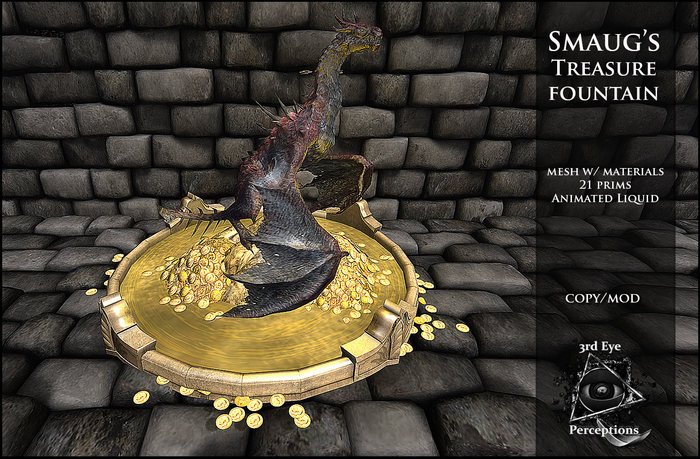 3rd eye ( ADD ME )  Smaug's Treasure Fountain