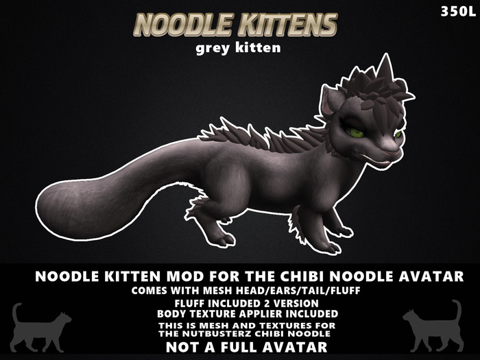 {NS} GREY KITTY  NOODLE MOD
