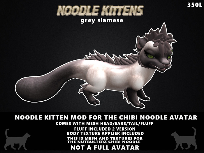 {NS} GREY SIAMESE NOODLE MOD