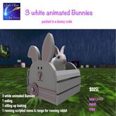 3 Animated white bunnies-Bunny Crate