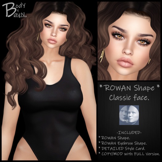 ~BodY By BayN~ ROWAN Shape - GENUS - Classic Head.