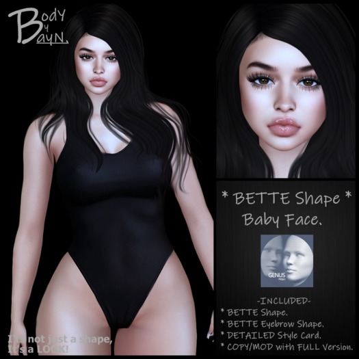 ~BodY By BayN~ BETTE Shape - GENUS - Baby Face.
