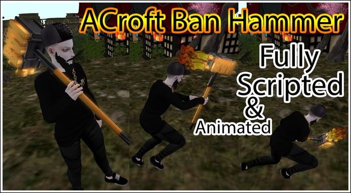 [ACroft] Ban Hammer [Video]